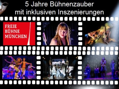 2020: Fünf Jahre Bühnenzauber mit der inklusiven Freien Bühne München – Ein Rückblick im Vorfeld der nächsten Premiere
